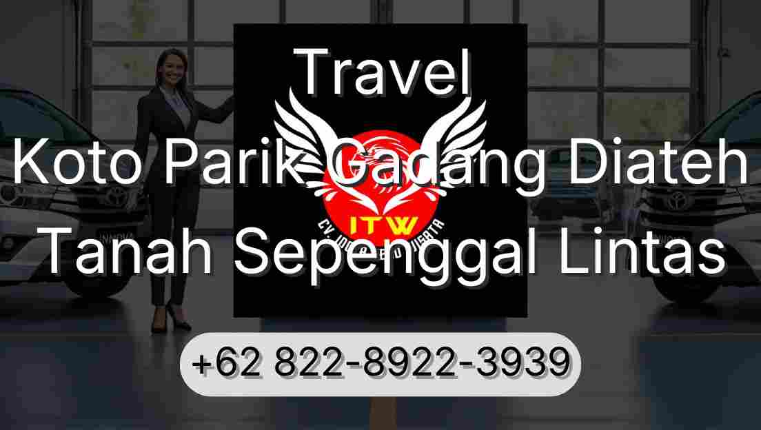 Travel Koto Parik Gadang Diateh Tanah Sepenggal Lintas
