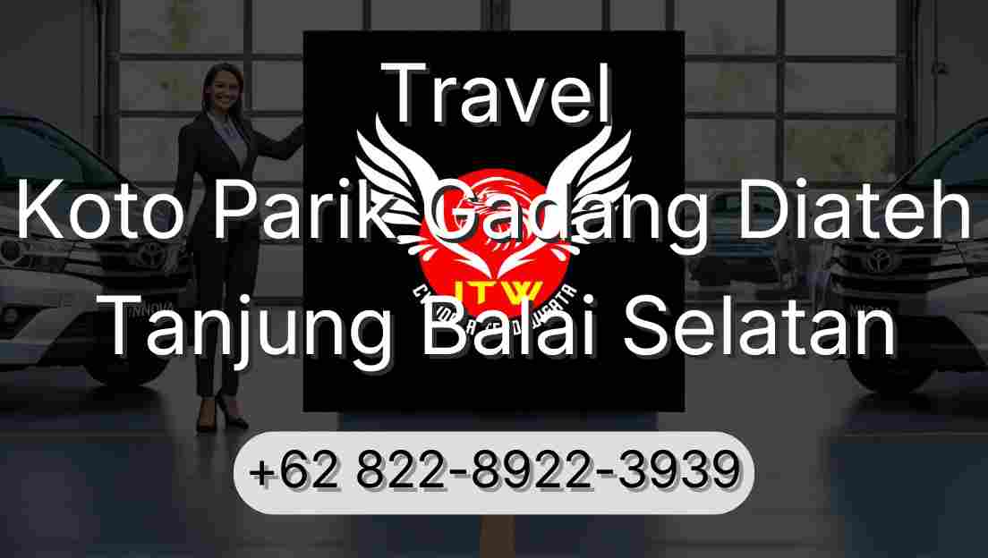 Travel Koto Parik Gadang Diateh Tanjung Balai Selatan