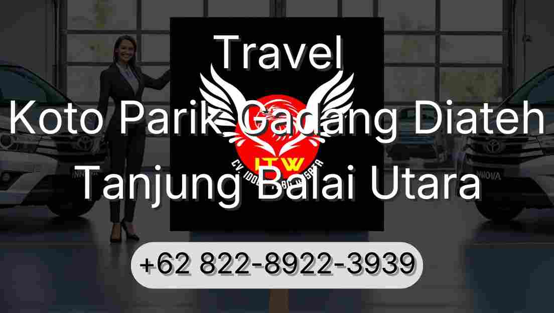 Travel Koto Parik Gadang Diateh Tanjung Balai Utara