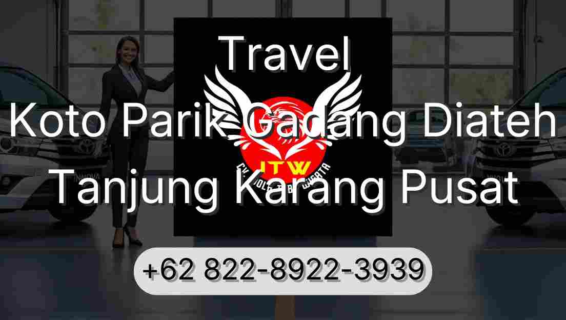 Travel Koto Parik Gadang Diateh Tanjung Karang Pusat