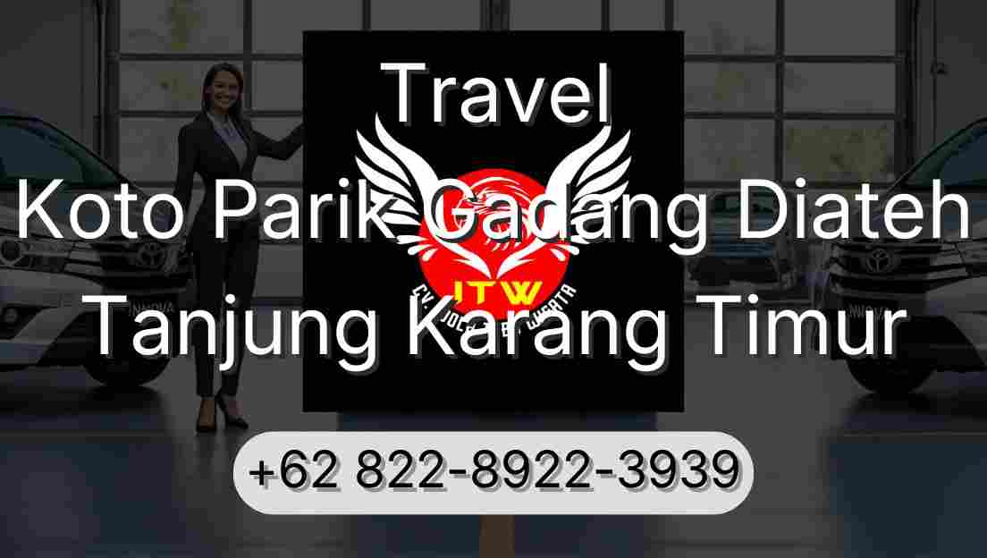 Travel Koto Parik Gadang Diateh Tanjung Karang Timur