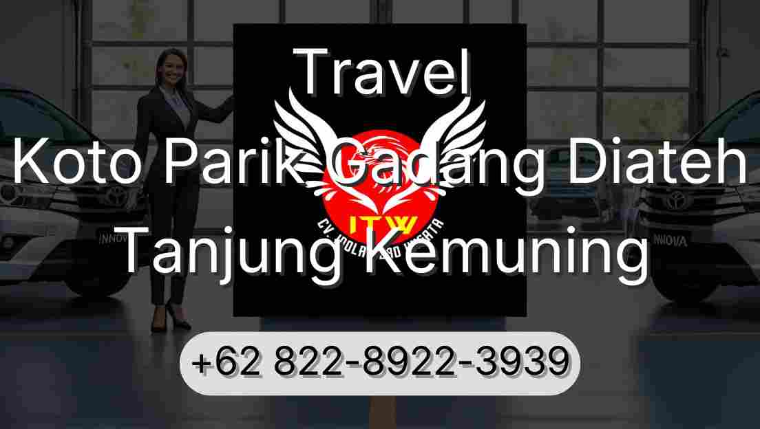 Travel Koto Parik Gadang Diateh Tanjung Kemuning