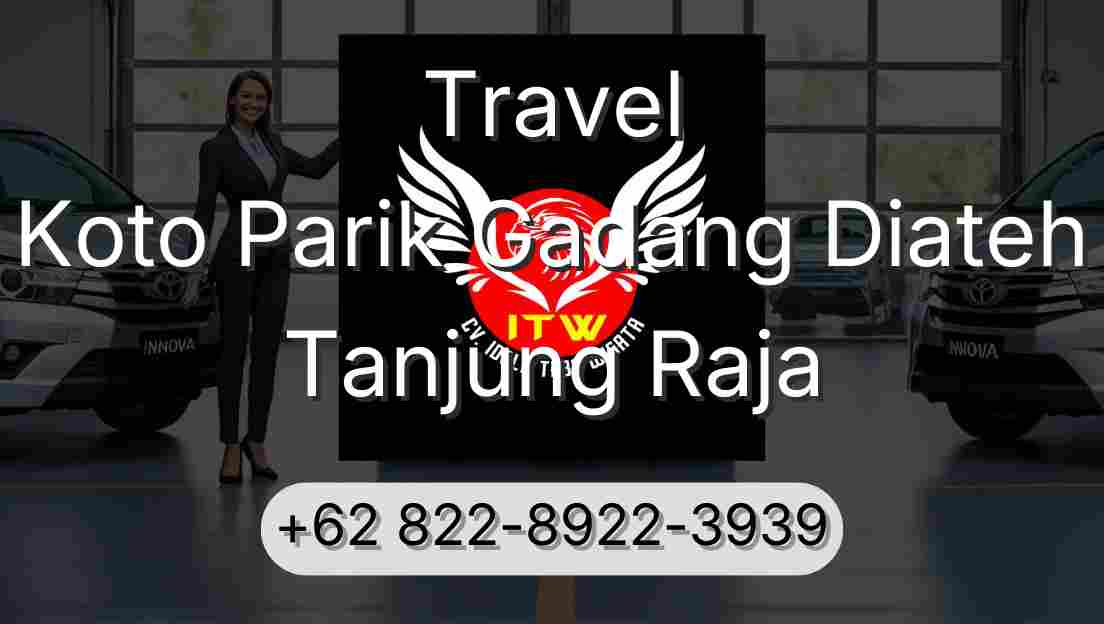Travel Koto Parik Gadang Diateh Tanjung Raja