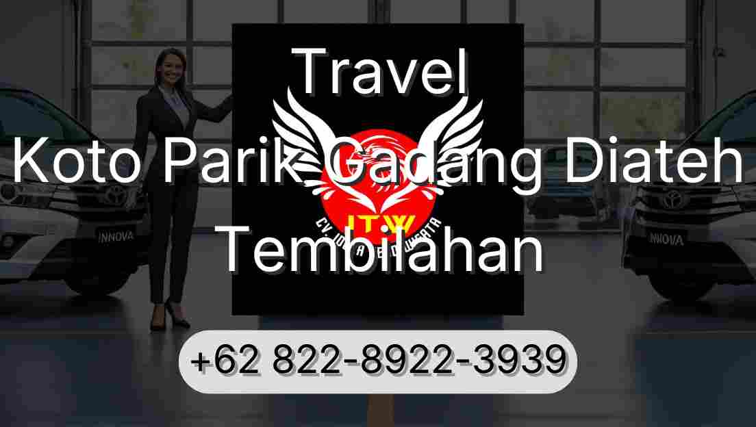 Travel Koto Parik Gadang Diateh Tembilahan