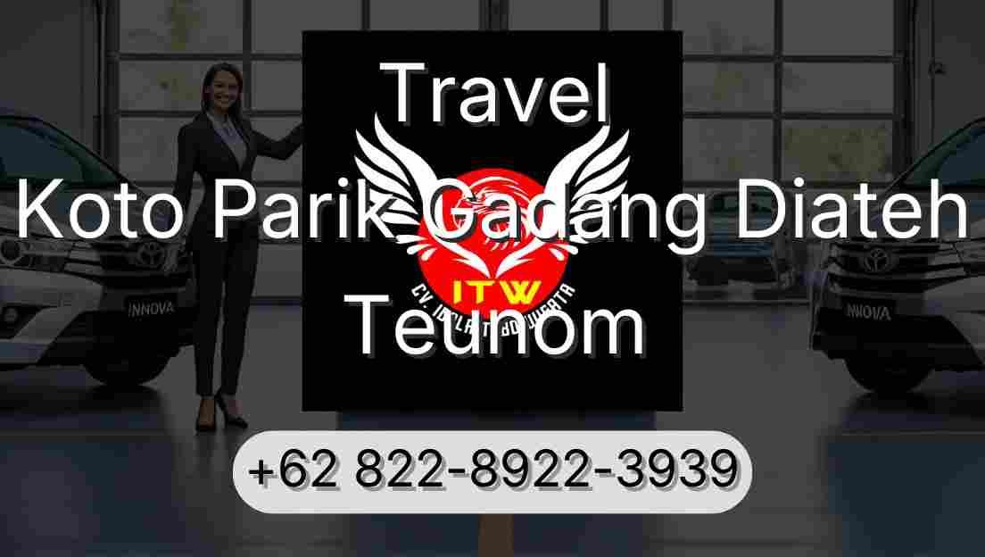 Travel Koto Parik Gadang Diateh Teunom