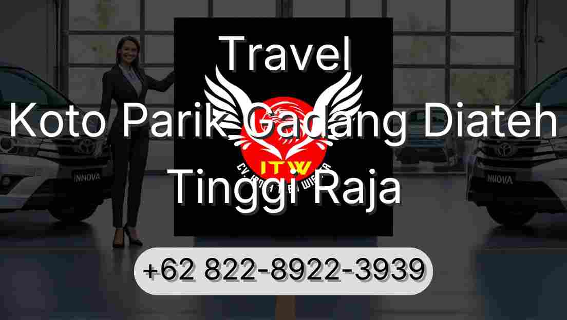 Travel Koto Parik Gadang Diateh Tinggi Raja