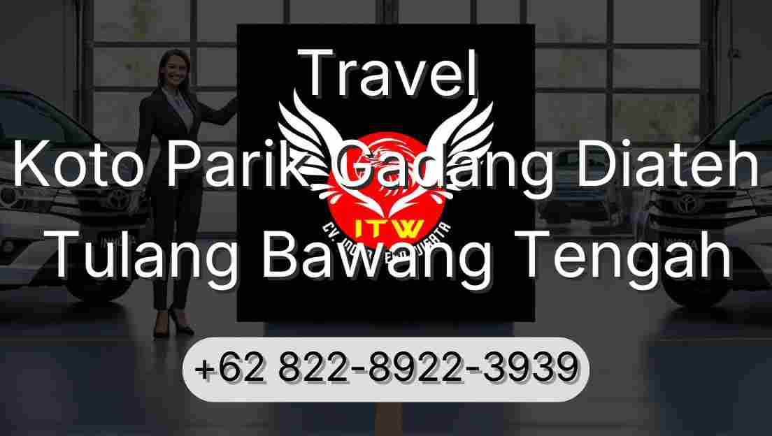 Travel Koto Parik Gadang Diateh Tulang Bawang Tengah