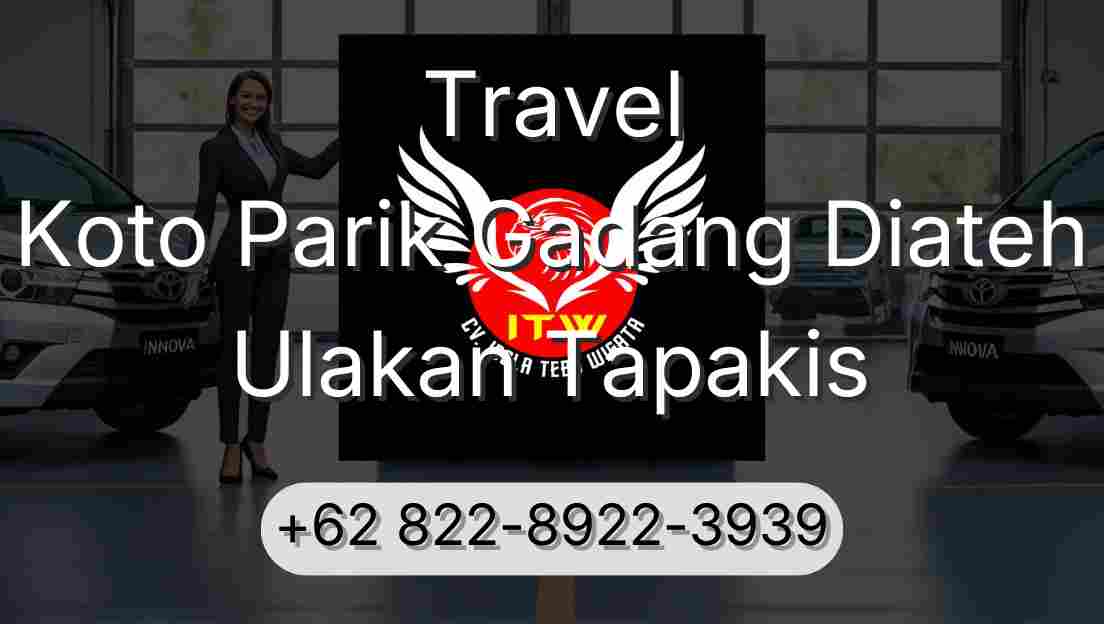 Travel Koto Parik Gadang Diateh Ulakan Tapakis