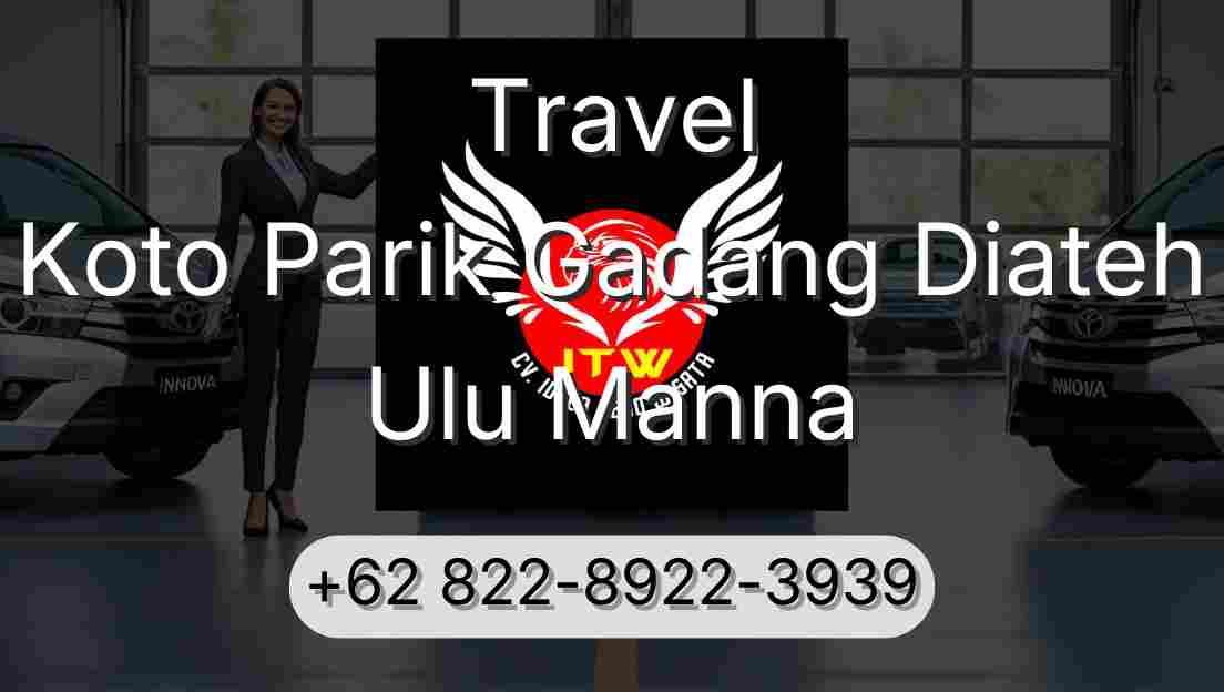 Travel Koto Parik Gadang Diateh Ulu Manna