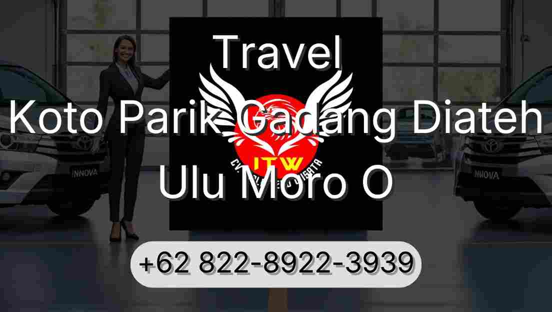 Travel Koto Parik Gadang Diateh Ulu Moro O