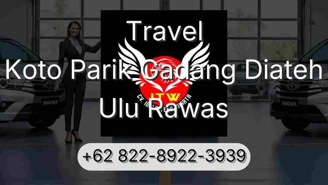 Travel Koto Parik Gadang Diateh Ulu Rawas