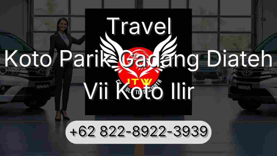 Travel Koto Parik Gadang Diateh Vii Koto Ilir