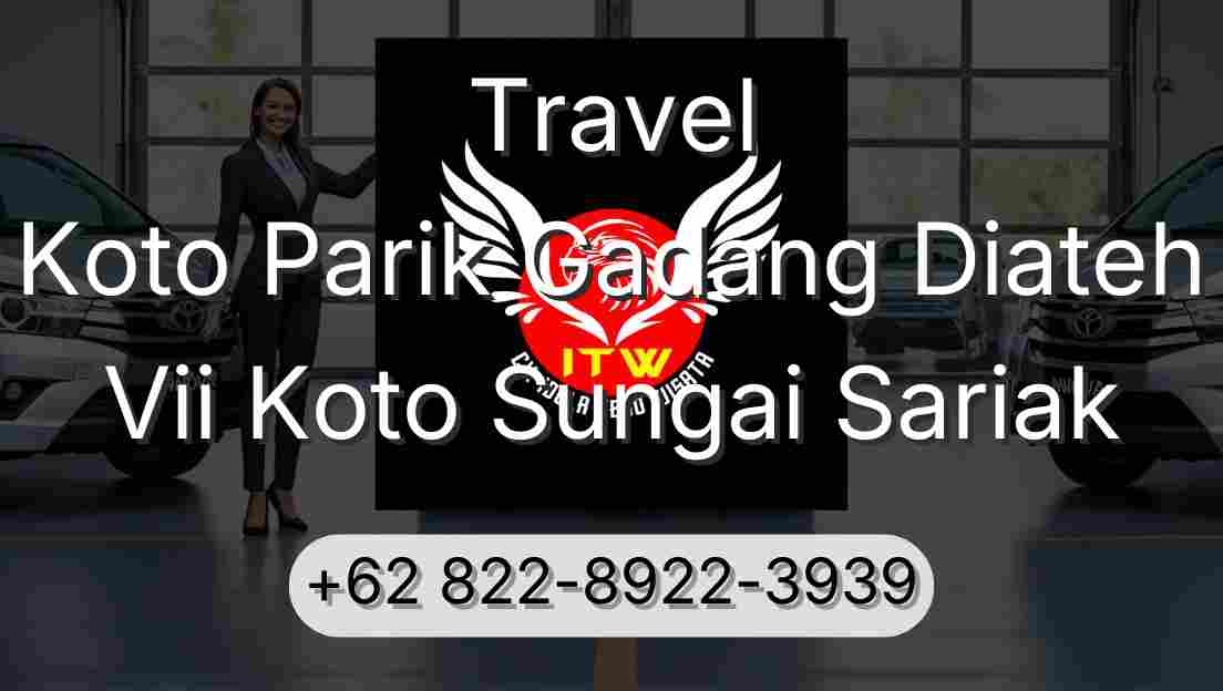 Travel Koto Parik Gadang Diateh Vii Koto Sungai Sariak