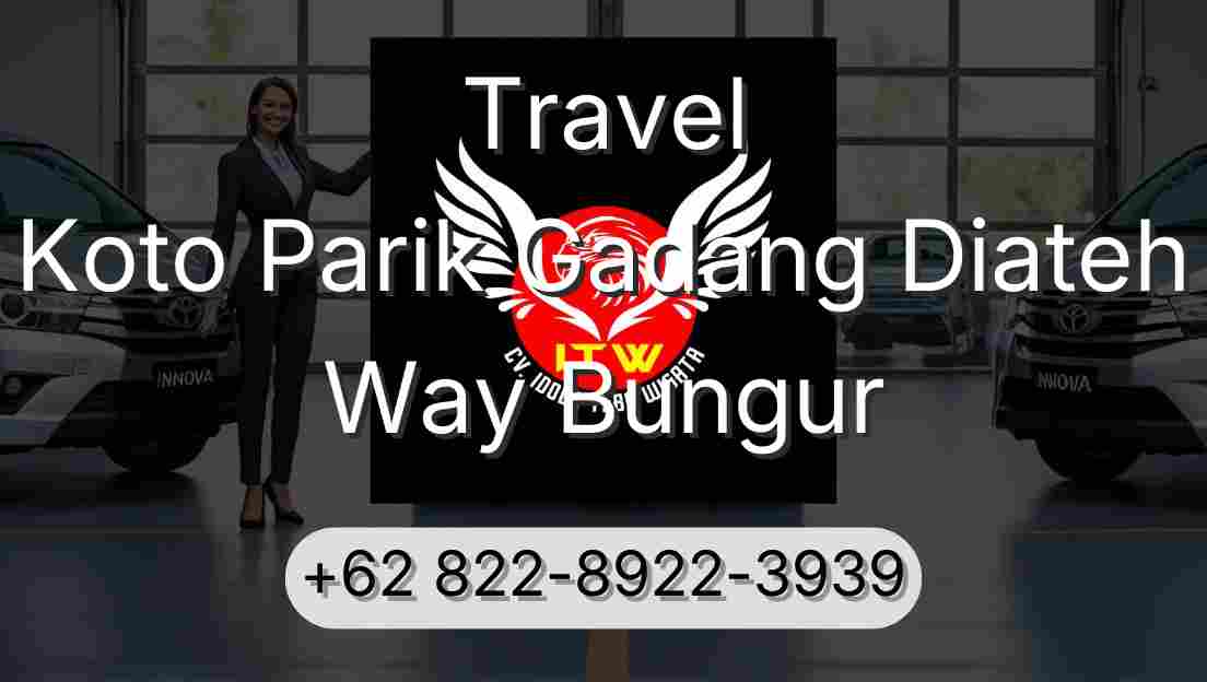 Travel Koto Parik Gadang Diateh Way Bungur