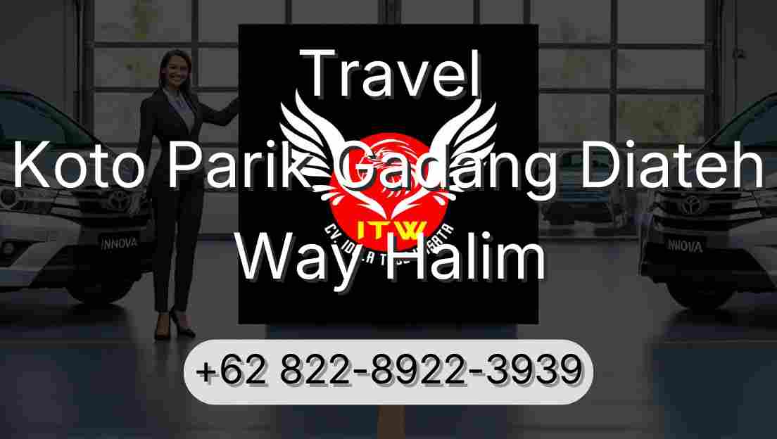 Travel Koto Parik Gadang Diateh Way Halim