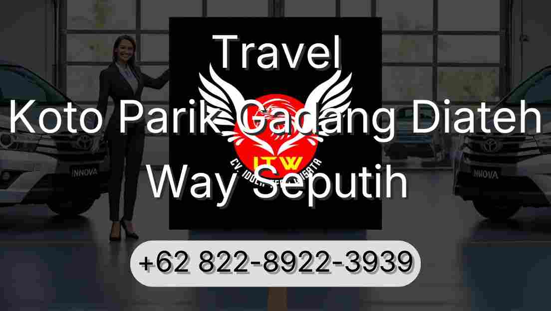 Travel Koto Parik Gadang Diateh Way Seputih