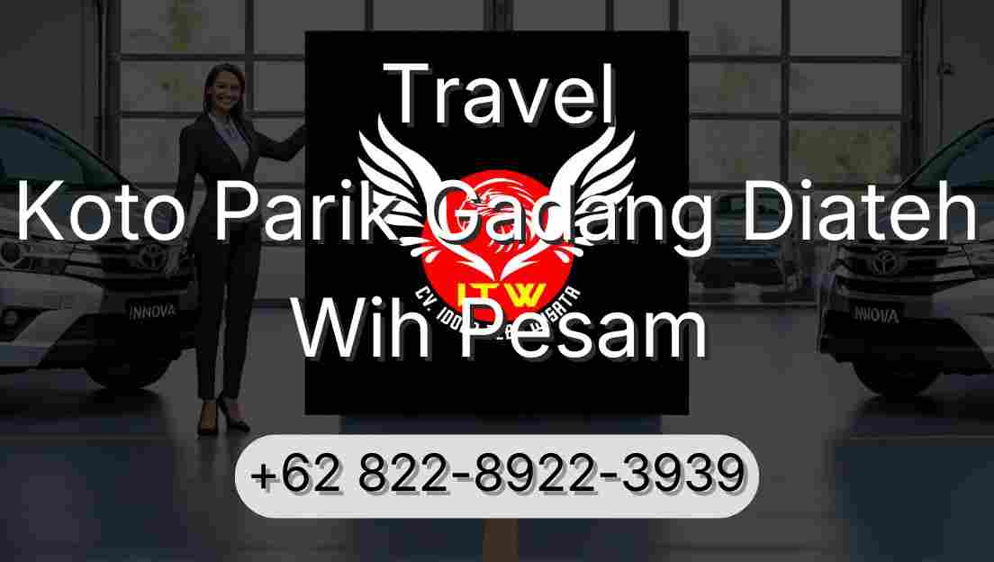 Travel Koto Parik Gadang Diateh Wih Pesam