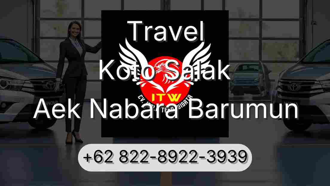 Travel Koto Salak Aek Nabara Barumun