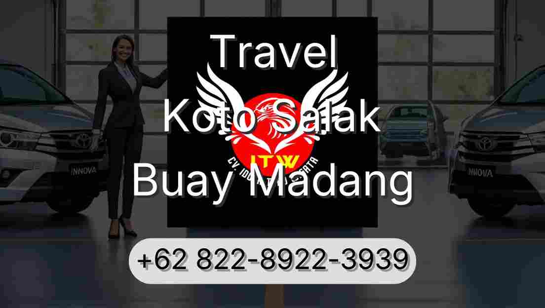 Travel Koto Salak Buay Madang
