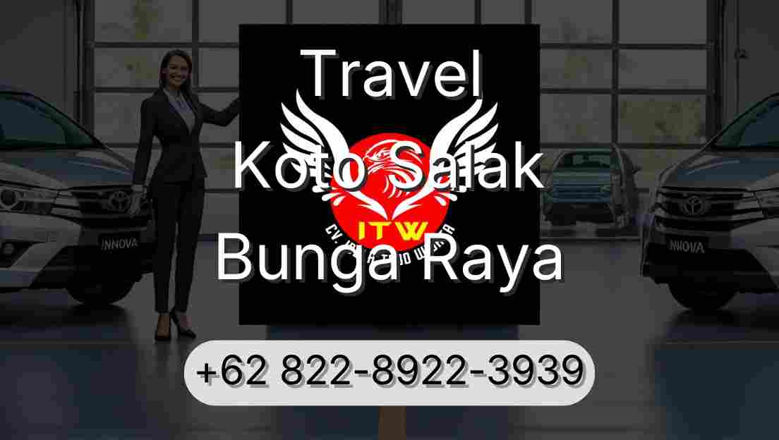 Travel Koto Salak Bunga Raya