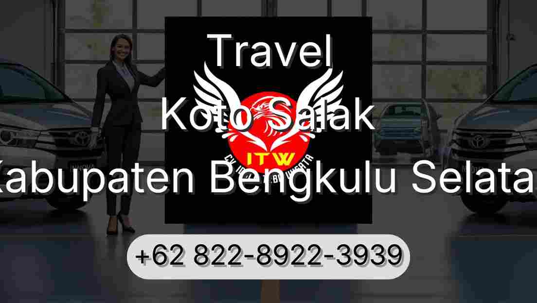 Travel Koto Salak Kabupaten Bengkulu Selatan