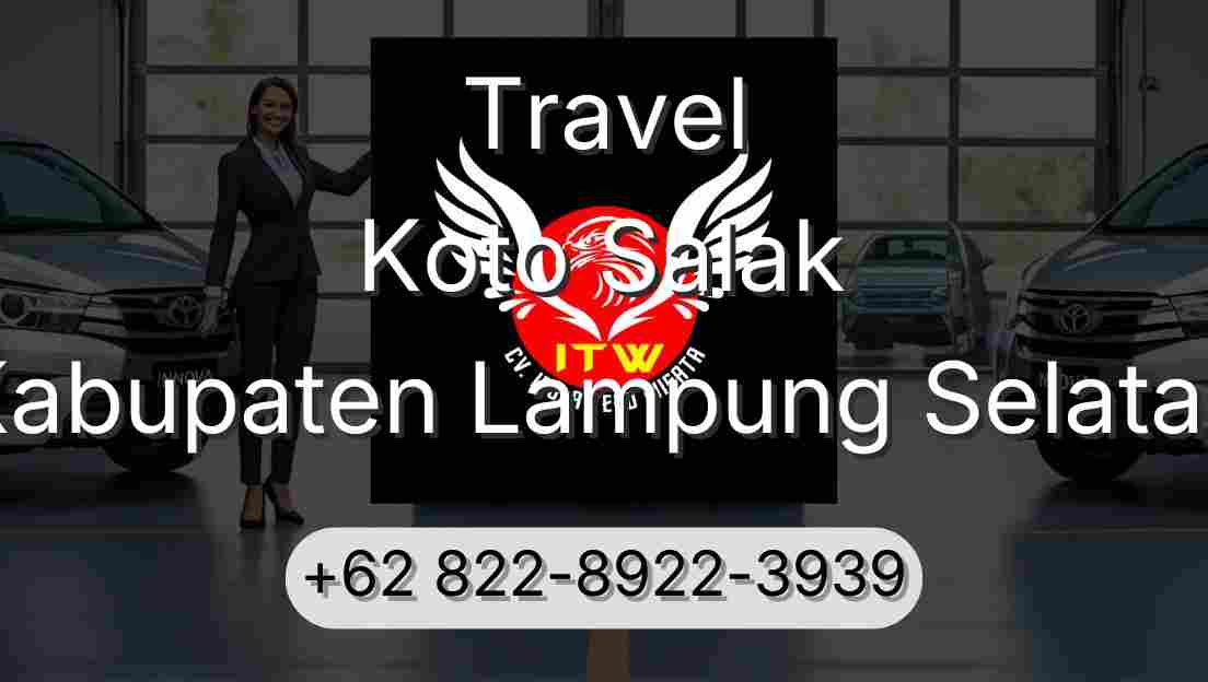 Travel Koto Salak Kabupaten Lampung Selatan