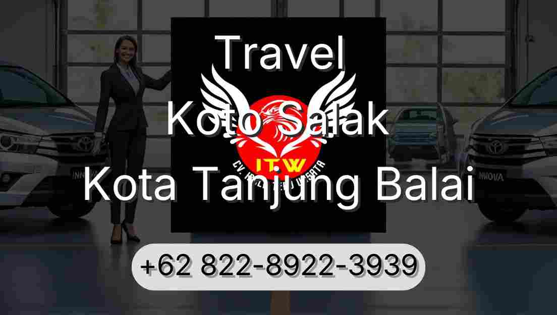 Travel Koto Salak Kota Tanjung Balai
