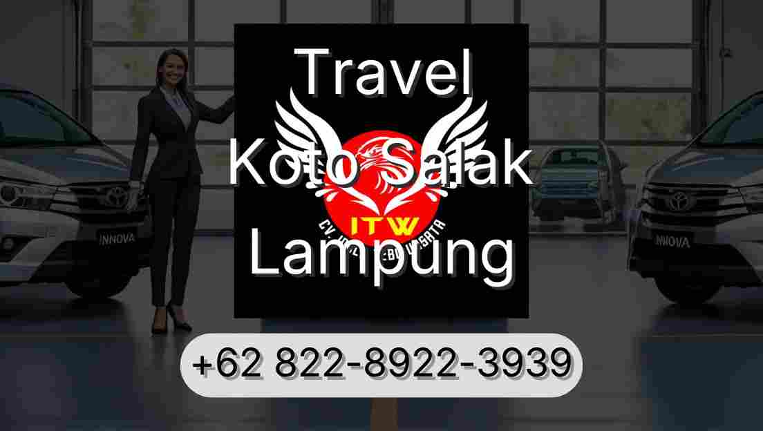 Travel Koto Salak Lampung