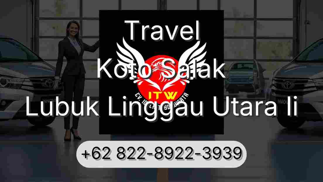 Travel Koto Salak Lubuk Linggau Utara Ii