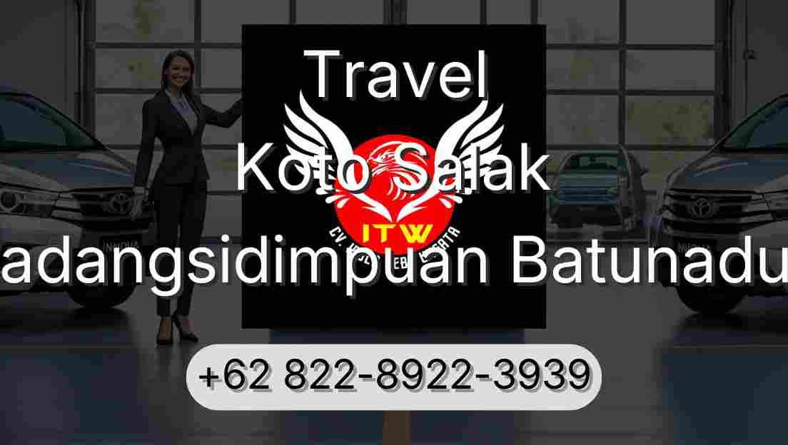 Travel Koto Salak Padangsidimpuan Batunadua