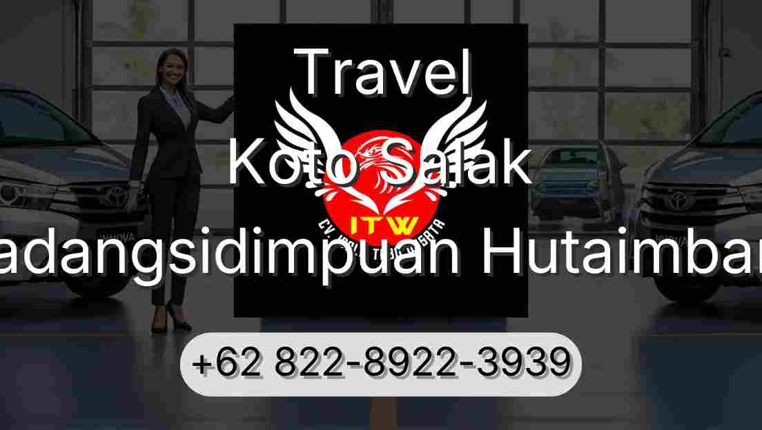 Travel Koto Salak Padangsidimpuan Hutaimbaru