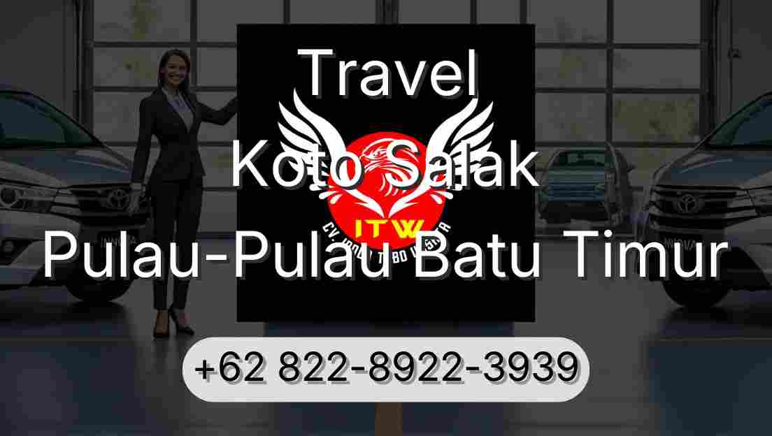 Travel Koto Salak Pulau-Pulau Batu Timur