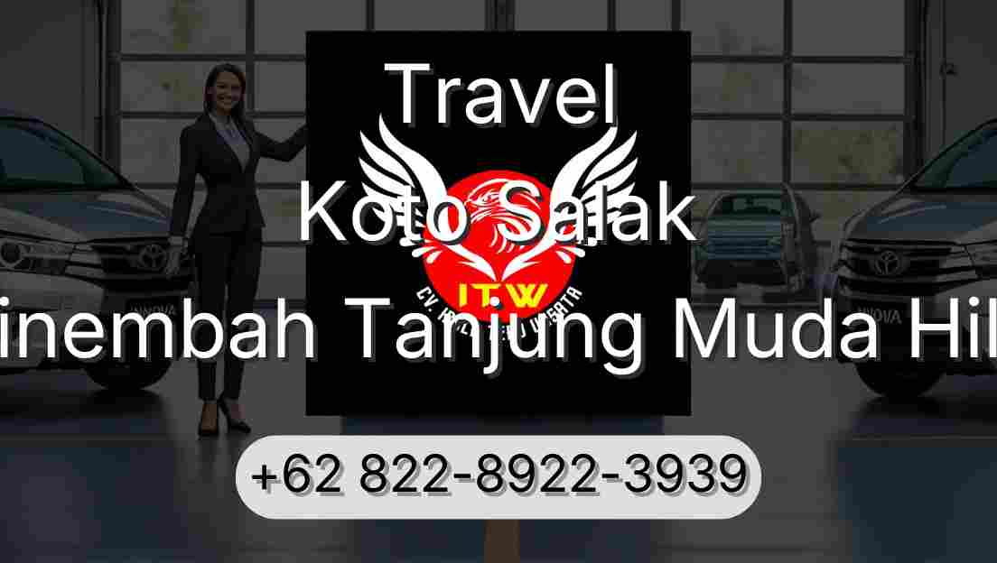 Travel Koto Salak Sinembah Tanjung Muda Hilir
