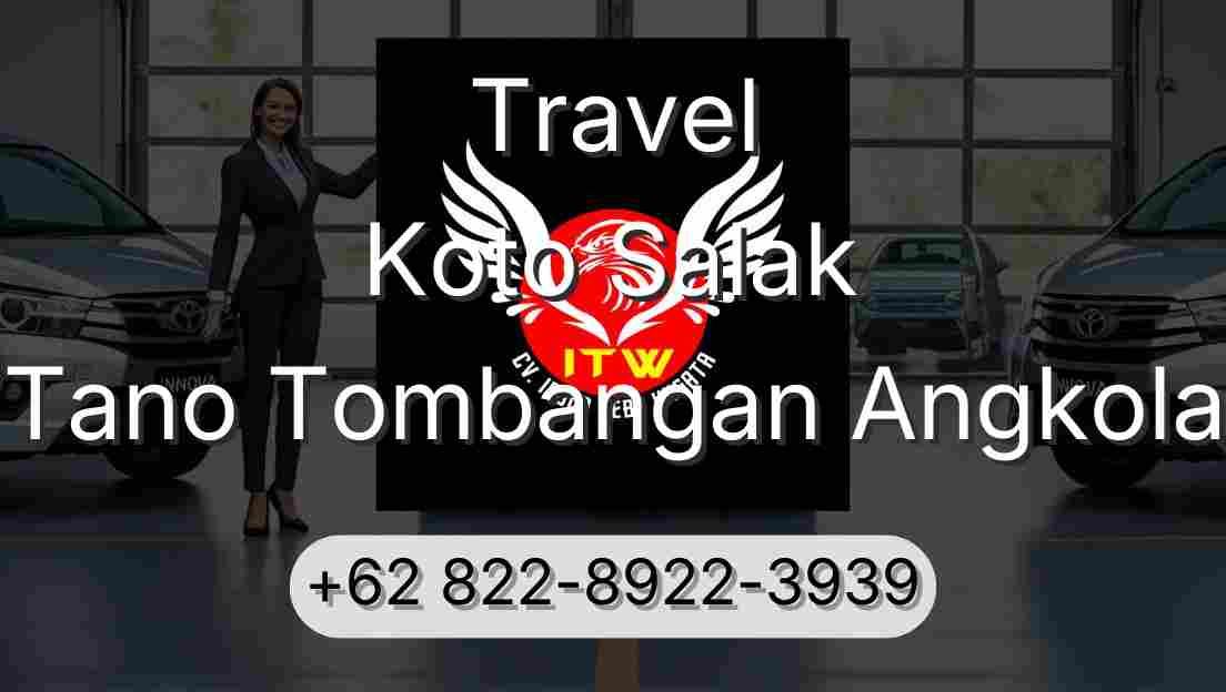 Travel Koto Salak Tano Tombangan Angkola