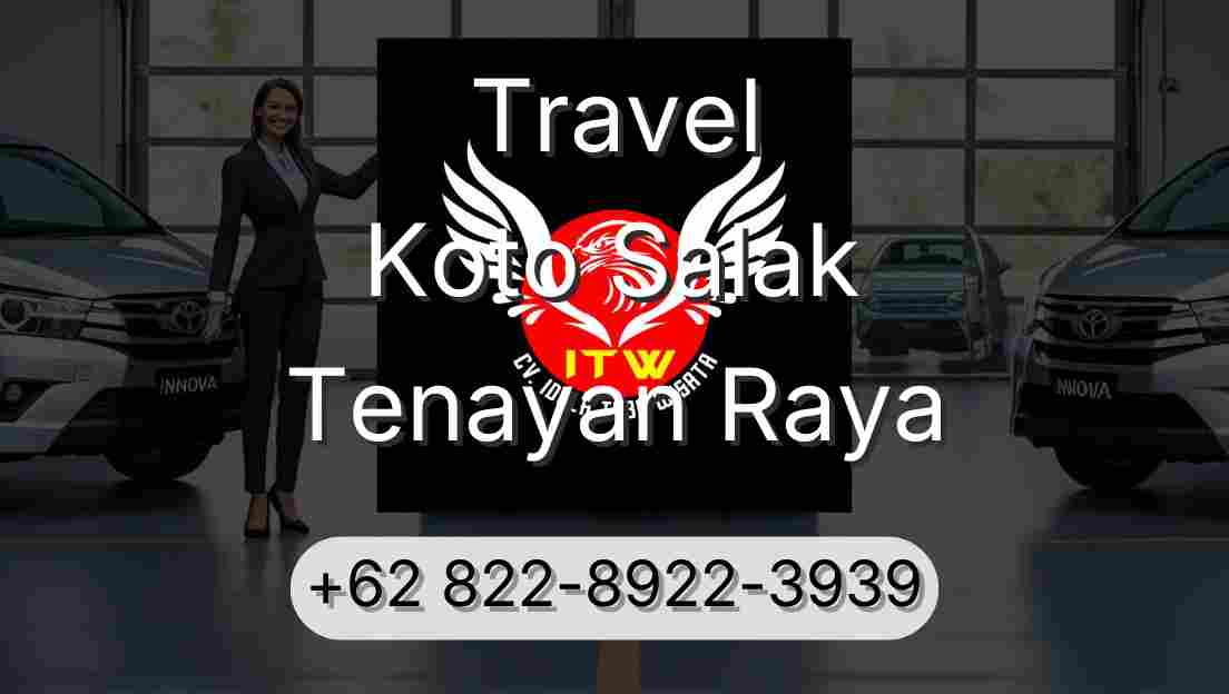 Travel Koto Salak Tenayan Raya