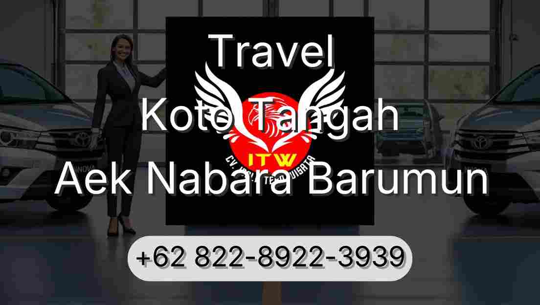 Travel Koto Tangah Aek Nabara Barumun