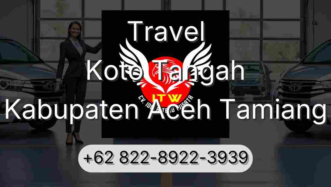 Travel Koto Tangah Kabupaten Aceh Tamiang