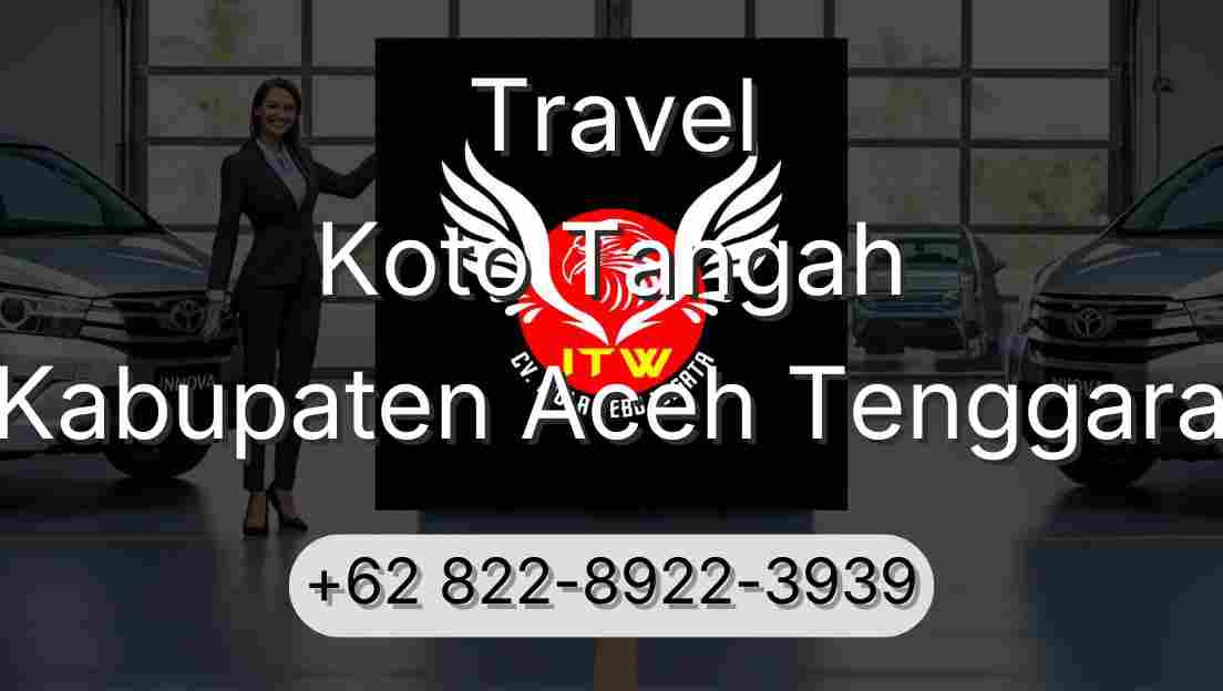 Travel Koto Tangah Kabupaten Aceh Tenggara