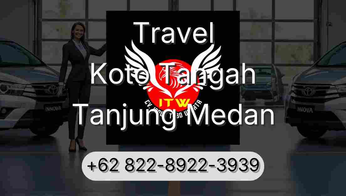 Travel Koto Tangah Tanjung Medan