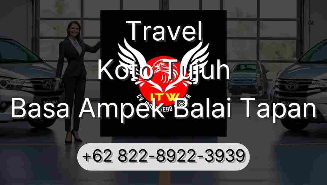 Travel Koto Tujuh Basa Ampek Balai Tapan