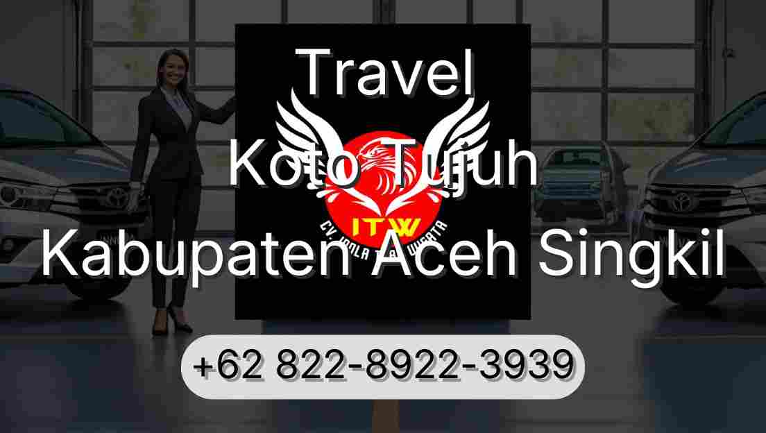 Travel Koto Tujuh Kabupaten Aceh Singkil