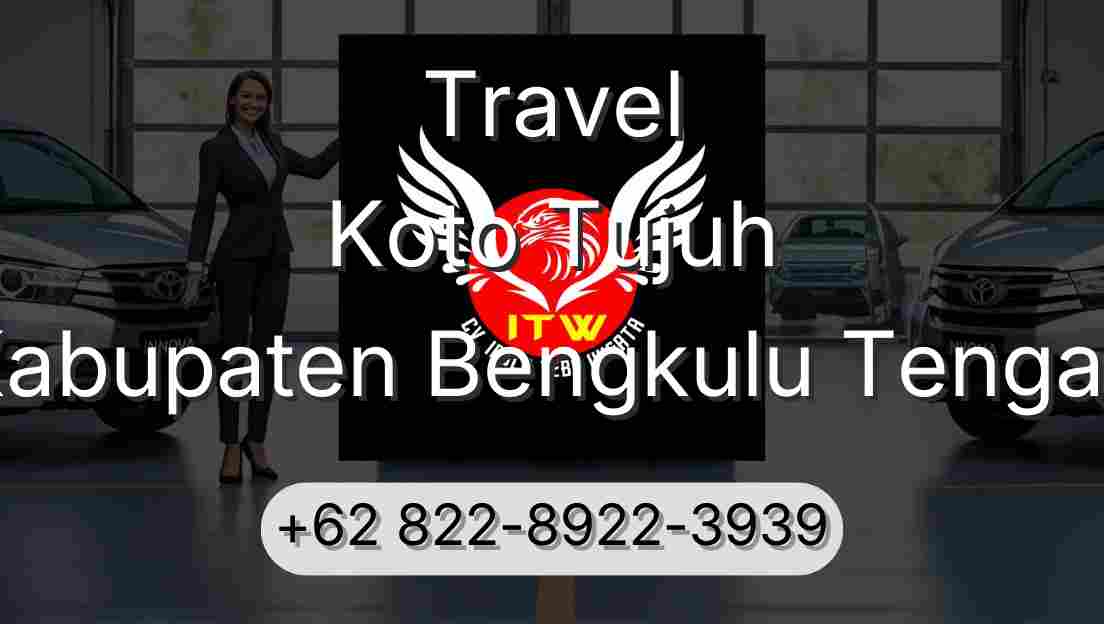 Travel Koto Tujuh Kabupaten Bengkulu Tengah