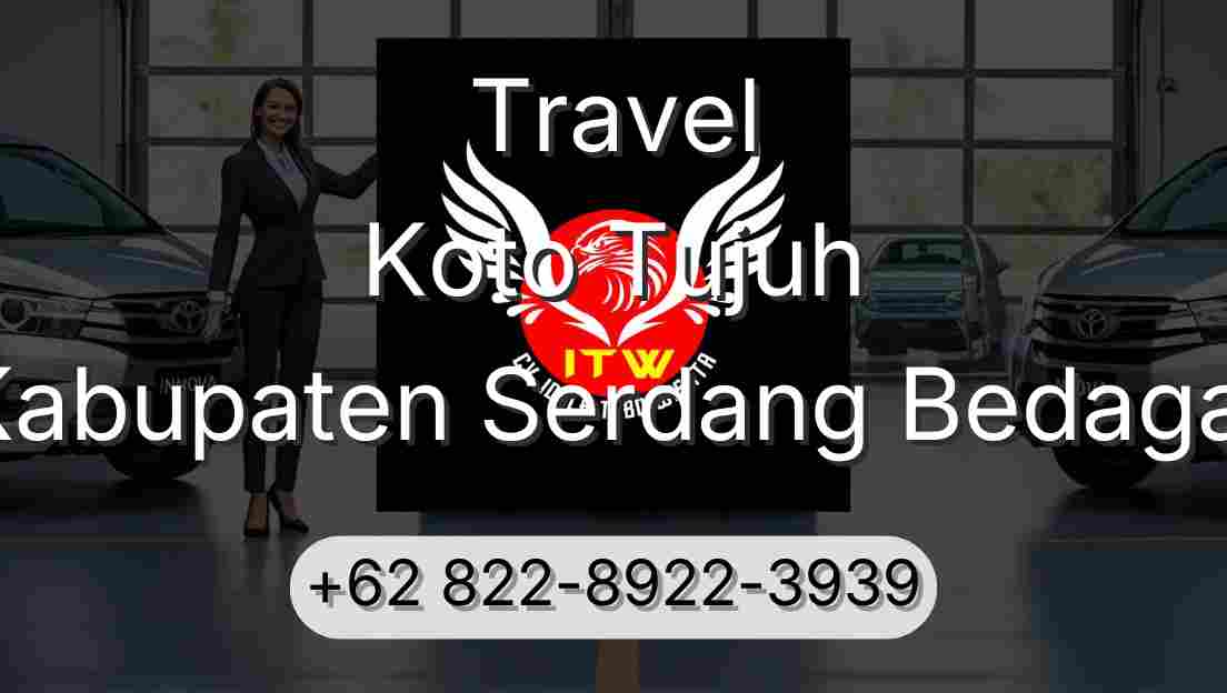 Travel Koto Tujuh Kabupaten Serdang Bedagai