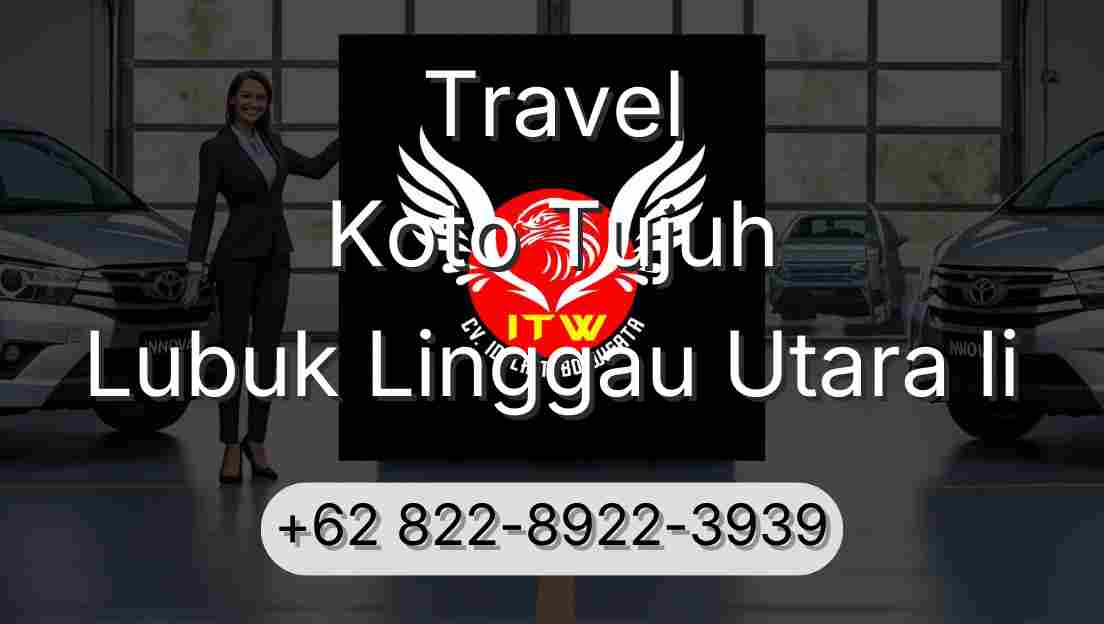 Travel Koto Tujuh Lubuk Linggau Utara Ii