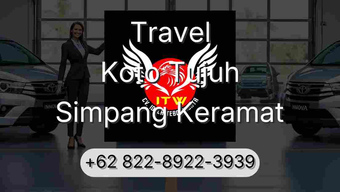 Travel Koto Tujuh Simpang Keramat