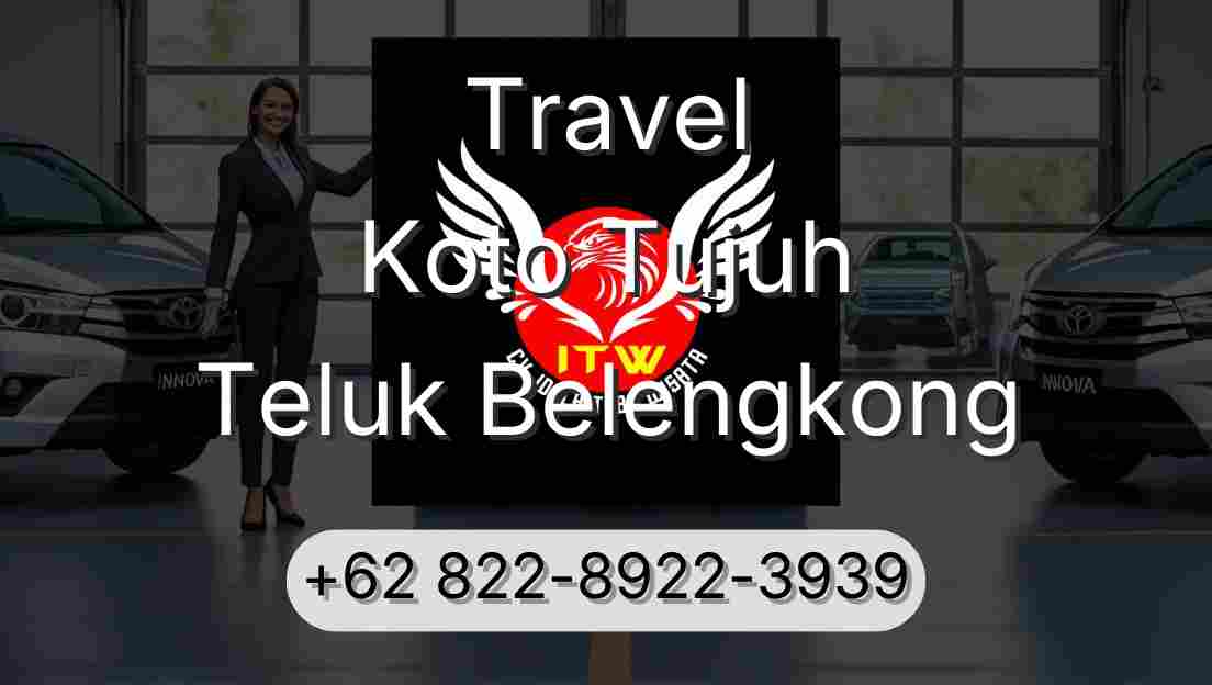 Travel Koto Tujuh Teluk Belengkong