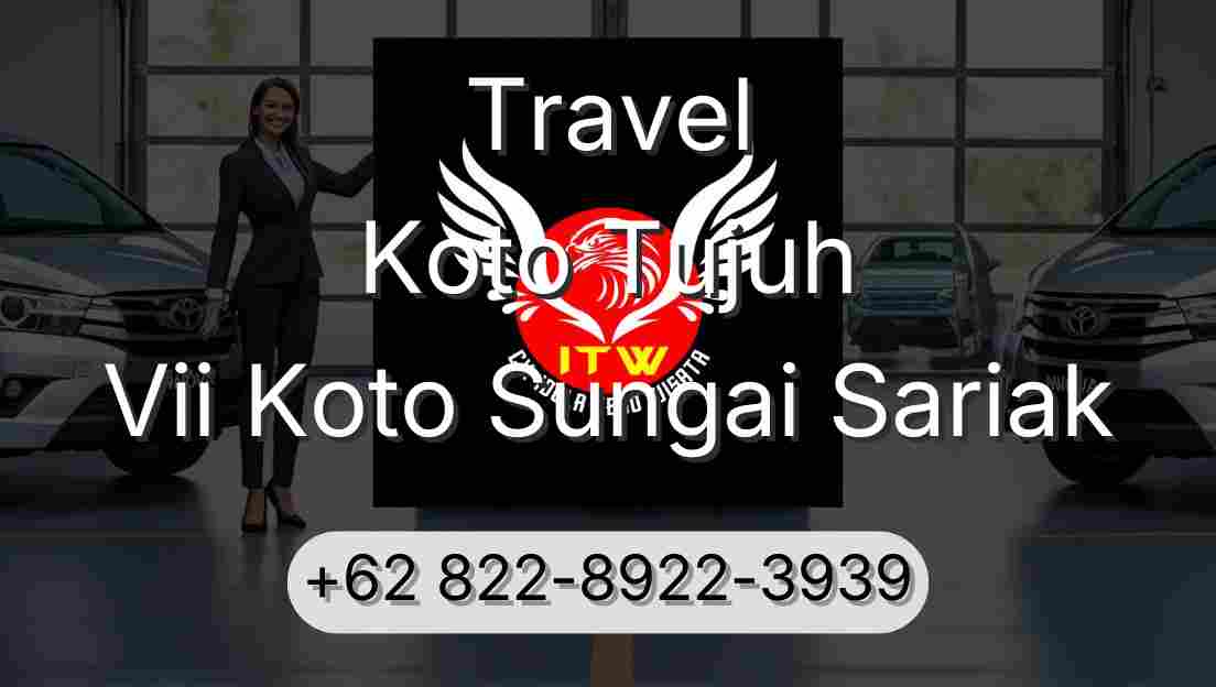 Travel Koto Tujuh Vii Koto Sungai Sariak