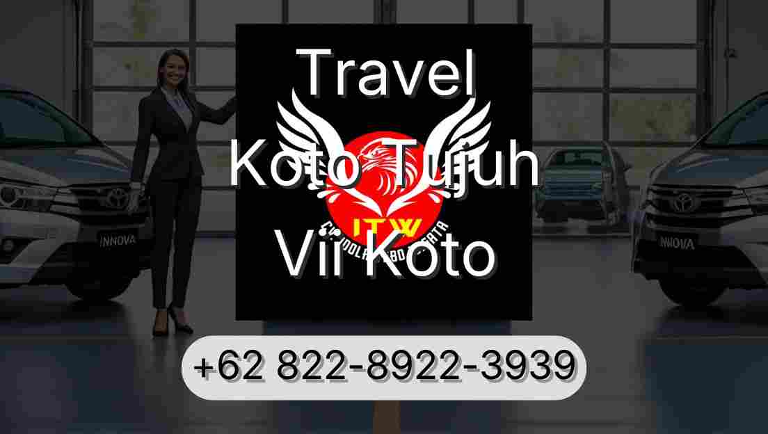 Travel Koto Tujuh Vii Koto