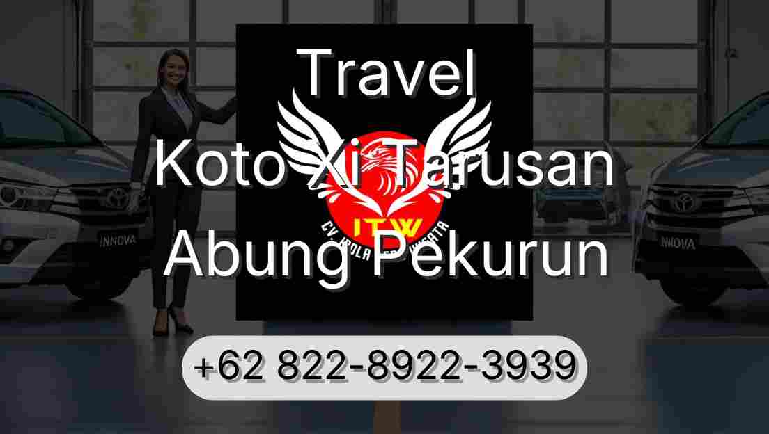 Travel Koto Xi Tarusan Abung Pekurun