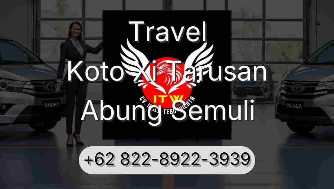 Travel Koto Xi Tarusan Abung Semuli